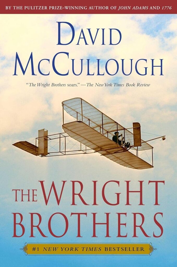 The Wright Brothers by David McCullough 